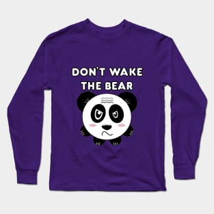 Don't wake the bear Long Sleeve T-Shirt